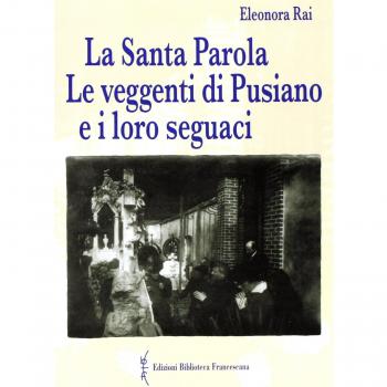 La Santa Parola. Le veggenti di Pusiano e i loro seguaci