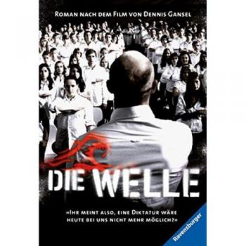 Die Welle: Der Roman nach dem Film von Dennis Gansel