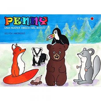Penny, una nuova amica nel bosco