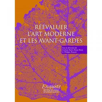 Réévaluer l'art moderne et les avant-gardes