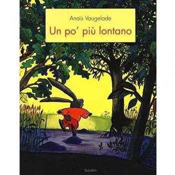 Un po' piu lontano. Ediz. a colori