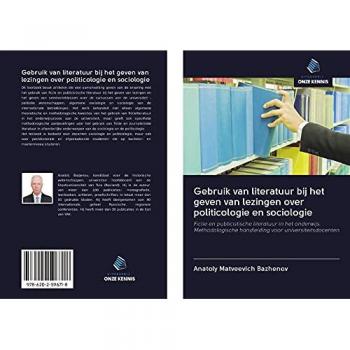 Gebruik van literatuur bij het geven van lezingen over politicologie en sociologie: Fictie en publicistische literatuur in het onderwijs. Methodologische handleiding voor universiteitsdocenten