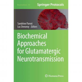 Biochemical Approaches for Glutamatergic Neurotransmission (Neuromethods, 130, Band 130)