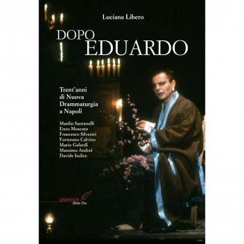 Dopo Eduardo. Trent'anni di nuova drammaturgia a Napoli