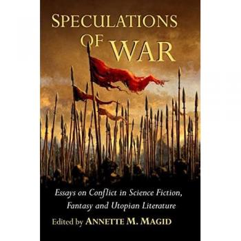 Speculations of War: Essays on Conflict in Science Fiction, Fantasy and Utopian Literature