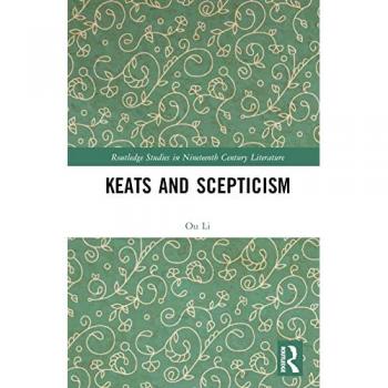 Keats and Scepticism by Li Ou