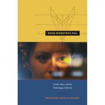 When Biometrics Fail by Shoshana Amielle Magnet