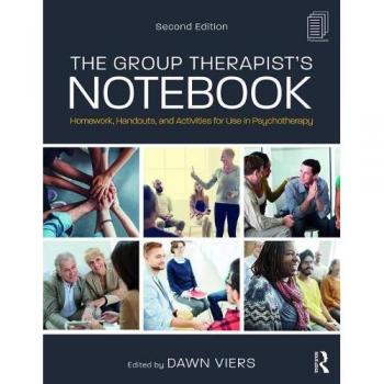 The Group Therapist's Notebook: Homework, Handouts, and Activities for Use in...