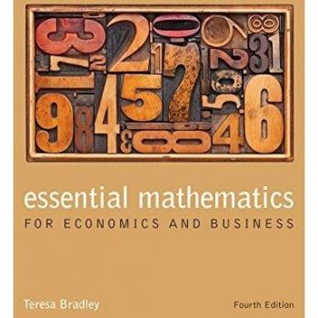 Teresa Bradley Essential Mathematics for Economics and Business