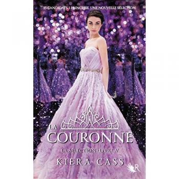 Kiera Cass La Sélection, Tome 5 :