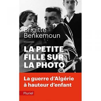 La petite fille sur la photo : la guerre d'Algérie à hauteur d'enfant