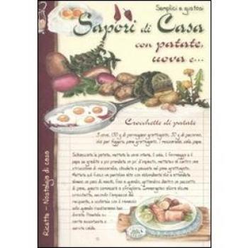 Semplici e gustosi. Sapori di casa con patate, uova e...