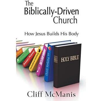 The Biblically-Driven Church: How Jesus Builds His Body: How Jesus Builds His Body