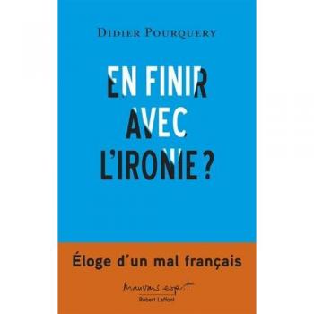 En finir avec l'ironie ?