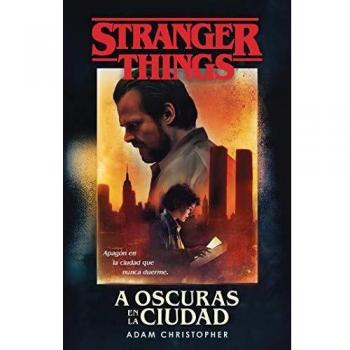 STRANGER THINGS: A OSCURAS EN LA CIUDAD