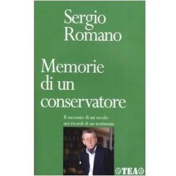 Memorie di un conservatore. Il racconto di un secolo nei ricordi di un testimone