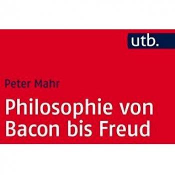 Philosophie von Bacon bis Freud