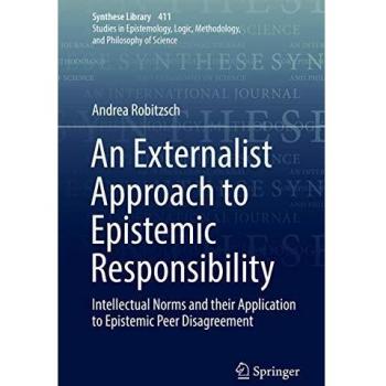 An Externalist Approach to Epistemic Responsibility: Intellectual Norms and their Application to Epistemic Peer Disagreement