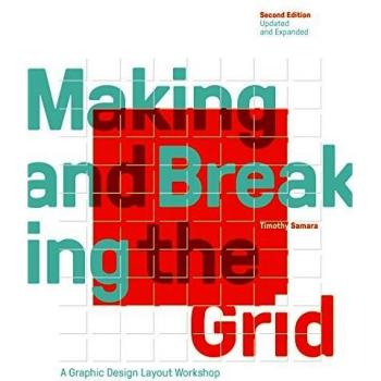Making and Breaking the Grid, Second Edition, Updated and Expanded: A Graphic Design Layout Workshop