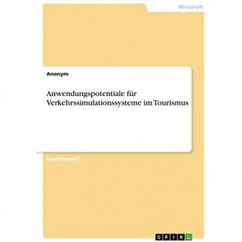 Anwendungspotentiale für Verkehrssimulationssysteme im Tourismus
