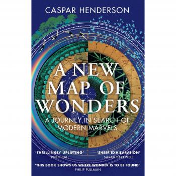 A New Map of Wonders : A Journey in Search of Modern Marvels