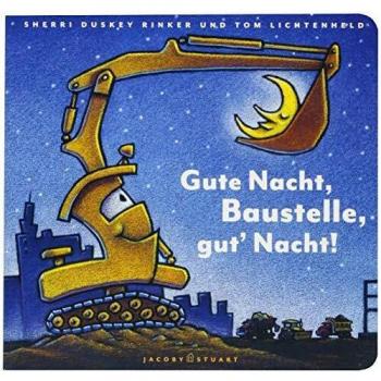 Rinker, Sherri Duskey Gute Nacht, Baustelle, Gut Nacht!: Pappausgabe