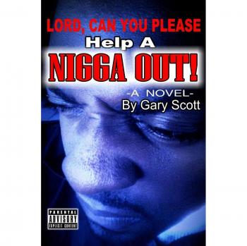 Lord, Can You Please Help A Nigga Out