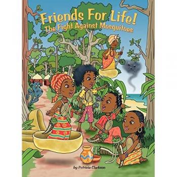 Friends For Life!: The Fight Against Mosquitoes