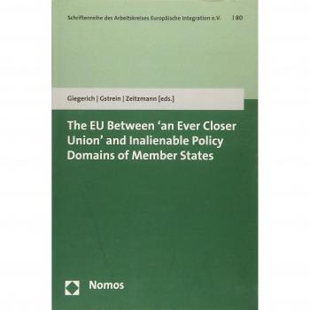 The EU Between 'an Ever Closer Union' and Inalienable Policy Domains of Member States