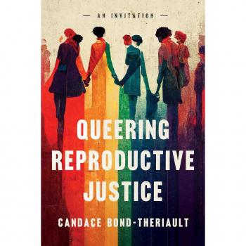 Queering Reproductive Justice : An Invitation