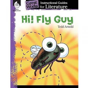 Hi! Fly Guy: An Instructional Guide for Literature