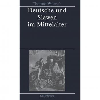 Deutsche Und Slawen Im Mittelalter