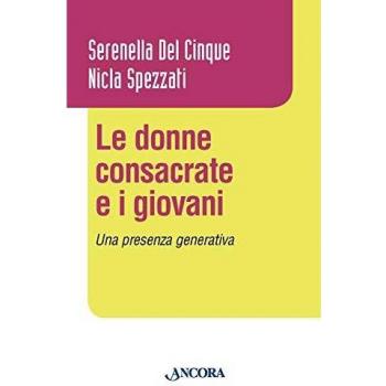 Le donne consacrate e i giovani. Una presenza generativa