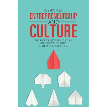 Entrepreneurship and Culture: The Role of National Culture in Entrepreneurship: A Study of 51 Countries