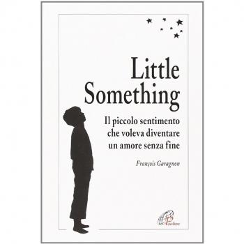 Little Something. Un piccolo sentimento che voleva diventare un amore senza fine