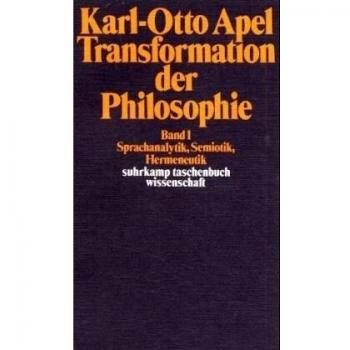Transformation Der Philosophie, Band 1: Sprachanlytik, Semiotik, Hermeneutik