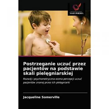 Somerville, Jacqueline: Postrzeganie uczu¿ przez pacjentów na podstawie skali piel¿gniarskiej