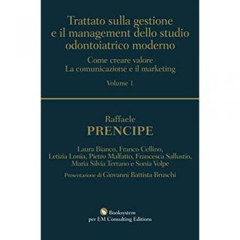 Trattato sulla gestione e il management dello studio odontoiatric... Raffaele Prencipe