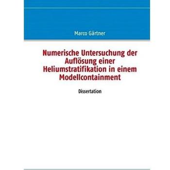 Numerische Untersuchung der Auflösung einer Heliumstratifikation in einem Modellcontainment
