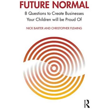 Future Normal: 8 Questions to Create Businesses Your Children will be Proud Of