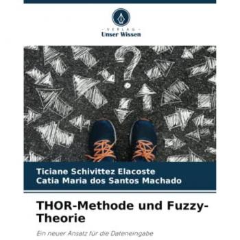 THOR-Methode und Fuzzy-Theorie: Ein neuer Ansatz für die Dateneingabe