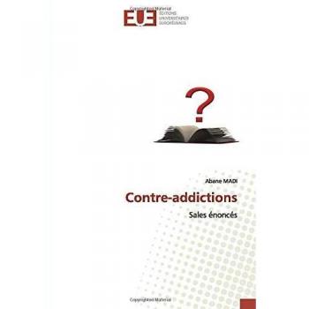 Contre-addictions: Sales énoncés
