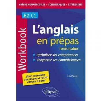 L'anglais en prépas: Workbook. Optimiser ses compétences. Renforcer ses connaissances