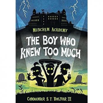 Munchem Academy, Book 1: The Boy Who Knew Too Much