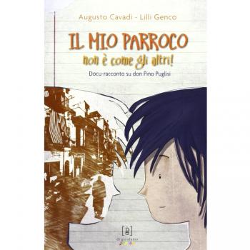 Il mio parroco non è come gli altri. Docu-racconto su don Pino Puglisi