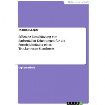 Effizienz-Einschätzung von Barberfallen-Erhebungen für die Formicidenfauna eines Trockenrasen-Standortes