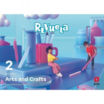 Arts and Crafts. 2 Primary. Revuela. Comunidad de Madrid (Tapa blanda).