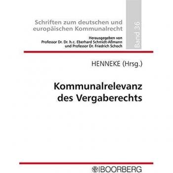Kommunalrelevanz des Vergaberechts: Professorengespräch 2009 des Deutschen Landkreistages am 4./5. März 2009 im Enzkreis