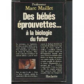 Des bébés éprouvettes à la biologie du futur