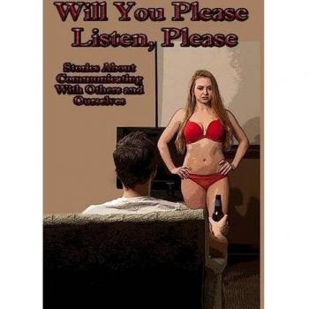 Will You Please Listen Please